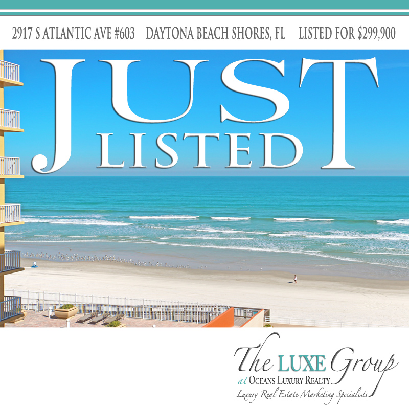 Oceans Ten Daytona Beach Shores Condo. 2917 S Atlantic Ave Unit 603 - Just Listed - TheLUXEGroup